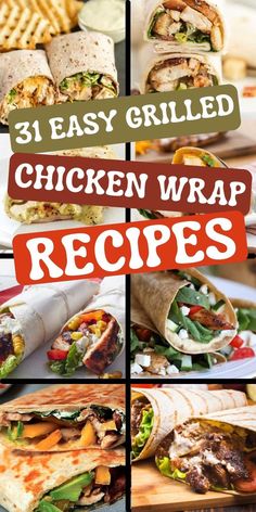 chicken wrap recipe collage with the words, 3 easy grilled chicken wrap recipes