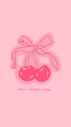 two cherries with a pink bow on it's head and the words there's always a very special day