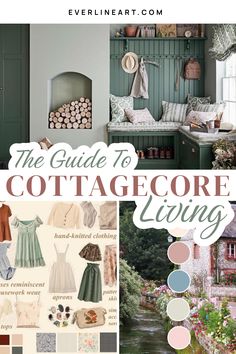 the guide to cottage living with pictures and text overlay