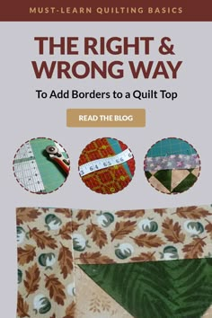 the right and wrong way to add borders to a quilt top, read the blog