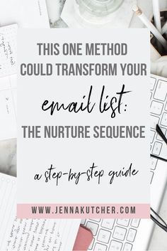 the text reads, this one method could transform your email list the nurture sequence