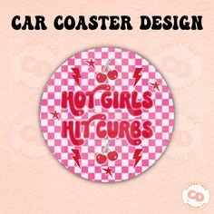 a pink and white checkered button with the words, car coaster design on it