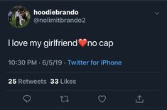 two people on twitter with the caption'i love my girlfriend no cap '