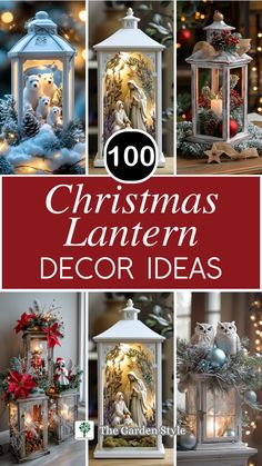 christmas lantern decorations with the words, 100 christmas lantern decor ideas on top and below