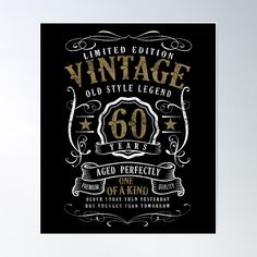 High-quality posters to hang in dorms, bedrooms or offices. Multiple sizes are available. Printed on 185gsm semi gloss poster paper. Additional sizes are available. Vintage 60th Birthday Design for Men If you are looking for vintage 60th birthday women's designs, you've come to the right place. Ideal for those who are 60 years old. Perfect for 60th Birthday 60th Birthday Poster, 50th Birthday Presents, 60 Birthday, 80th Birthday Gifts, Funny Gift Idea, Birthday Cup, Birthday Poster, Aged To Perfection, Birthday Design