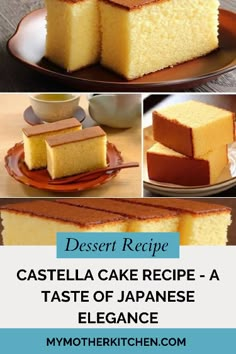 several pictures of different types of cake on plates with the words, dessert recipe casteella cake recipe - a taste of japanese elegance