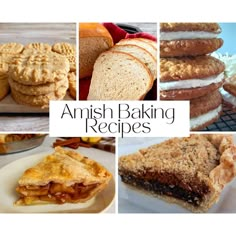 an assortment of baked goods are shown with the words amish baking recipes