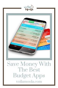 a cell phone with the text save money with the best budget apps