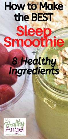 a jar filled with green smoothie and strawberries next to it is the title how to make the best sleep smoothie + 8 healthy ingredients