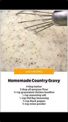 the recipe for homemade country gravy is shown with an image of a whisk