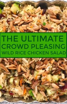 the ultimate crowd pleasing wild rice chicken salad