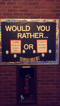 a sign that says would you rather rather know what to do with the fire extinguisher?