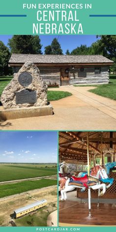 an old log cabin with the words fun experiences in central nebraska