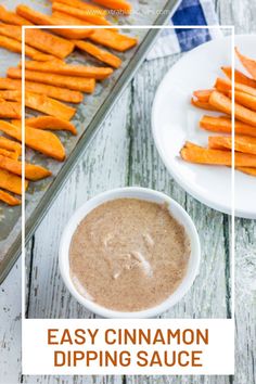 sweet potato fries with cinnamon dipping sauce on the side