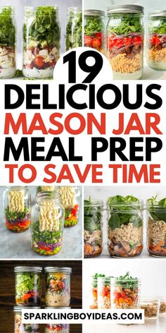 mason jar meal prep with text overlay that reads, 19 delicious mason jar meal prep to save time