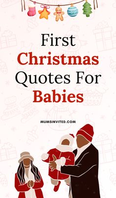 the first christmas quotes for babies are in red and white with an illustration of two people holding