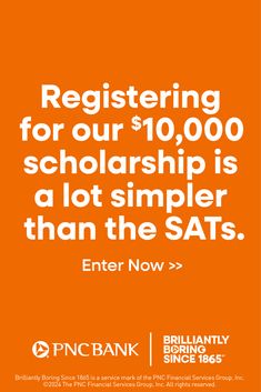 an orange background with the words registering for our $ 10, 000 scholarship is a lot simpler than the sats