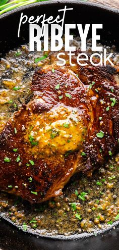 An overhead view of a ribeye steak in a cast iron skillet with cowboy butter melting on top. Steak Recipes Pan, How To Cook Ribeye, Rib Eye Steaks, Baked Steak, Rib Steak, How To Cook Ribs, Beef Steak Recipes, Easy Steak Recipes