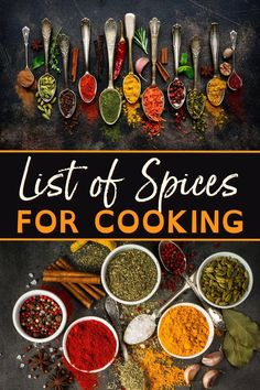 various spices and seasonings in bowls with the words list of spices for cooking above them