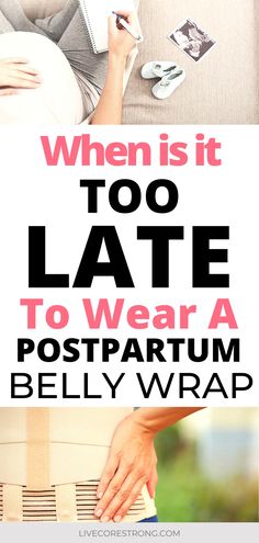 a woman sitting on top of a couch next to a white wall with the words when is it too late to wear a postparum belly wrap