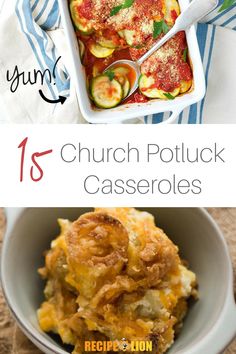 two pictures with different types of food in them and the words, 15 church potluck casseroles