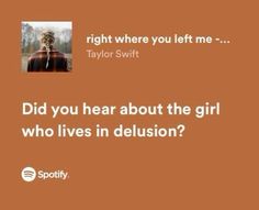 a brown background with text that reads, did you hear about the girl who lives in delusion?