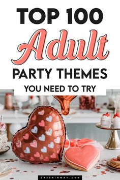 the top 100 adult party themes you need to try for this year's celebrations