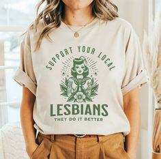 Aesthetic lesbian pride shirts that aren’t ugly Funny Lesbian, Lesbian Shirt, Lgbtq Ally, Lesbian Humor, Queer Shirt, Lesbian Shirts, Lesbian Gifts, Pride Makeup, Queer Fashion