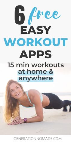 a woman doing exercises on the beach with text overlay that reads 6 free easy workout apps