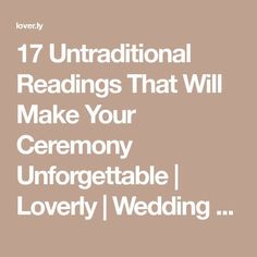 the text reads 17 inspirational readings that will make your ceremony unforgettable lovely