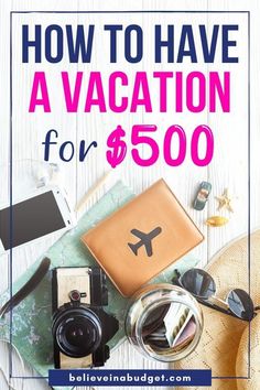 an image of a travel bag with the words how to have a vacation for $ 500