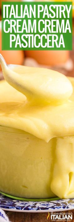 a close up of a bowl of food with a spoon in it and the words italian pastry cream crema pasta