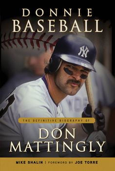 the cover of don mattingly's book, donnie base ball baseball