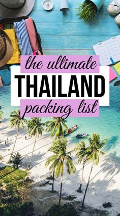 the ultimate thailand packing list with text overlaying it and palm trees in the background