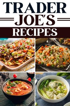 the cover of trader joe's recipes is shown in four different pictures, including soups and vegetables