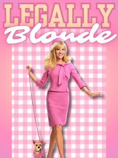 legally blonde poster with a woman in pink dress holding a small dog on a leash