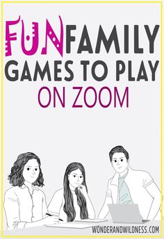 a poster with the words fun family games to play on zoom and two people sitting at a table