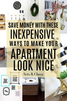 the words save money with these expensive ways to make your apartment look nice