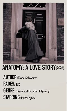 an advertisement for the book anatomy a love story by author dana schwart, featuring a woman in front of a door