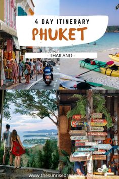 the four day itinerary phoket in thailand with pictures of people and boats