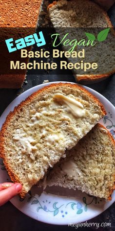 an easy vegan bread machine recipe is cut in half and served on a plate