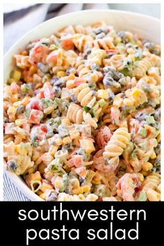 this southwest pasta salad is loaded with chicken and vegetables