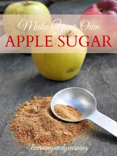 an apple and some cinnamon on a table with the words make your own apple sugar