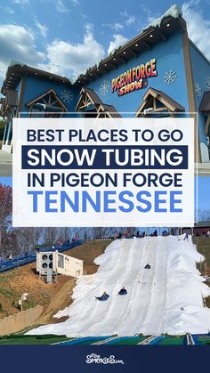 the best places to go snow tubing in pigeon for tennessee