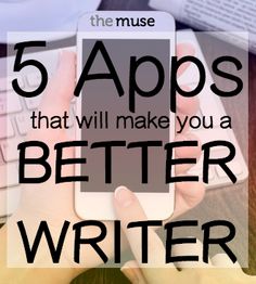 someone typing on their cell phone with the text 5 apps that will make you a better writer