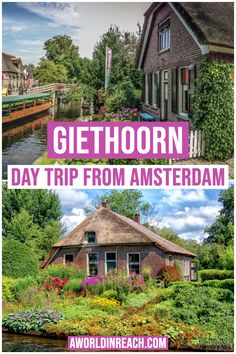 two pictures with the words giethoorn day trip from amsterdam