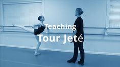 two people standing next to each other with the words teaching tour jete in front of them