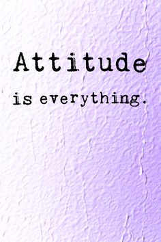 the words attitude is everything are written in black on a purple and white textured background