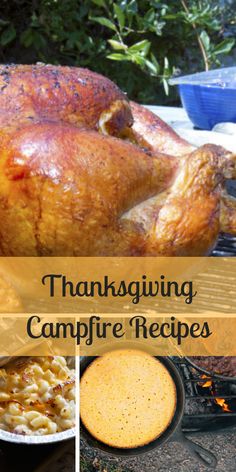 thanksgiving campfire recipes with turkey and macaroni in the foreground, an image of