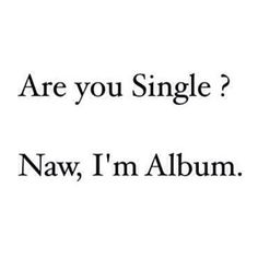 the words are written in black and white, which reads are you single? nav i'm album